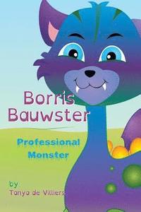 Borris Bauwster: A Professional Monster (hftad)