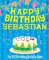 Happy Birthday Sebastian - The Big Birthday Activity Book: (Personalized Children's Activity Book)