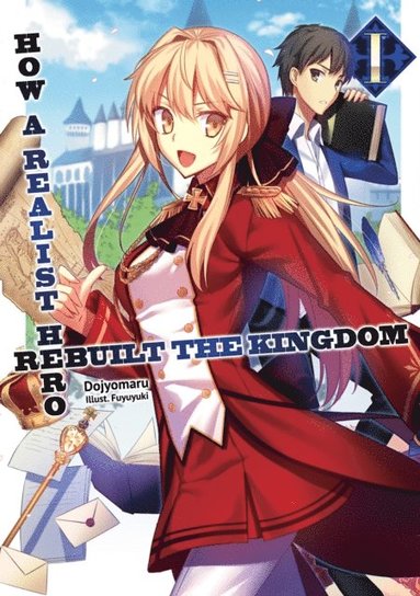 How a Realist Hero Rebuilt the Kingdom: Volume 1 (häftad)