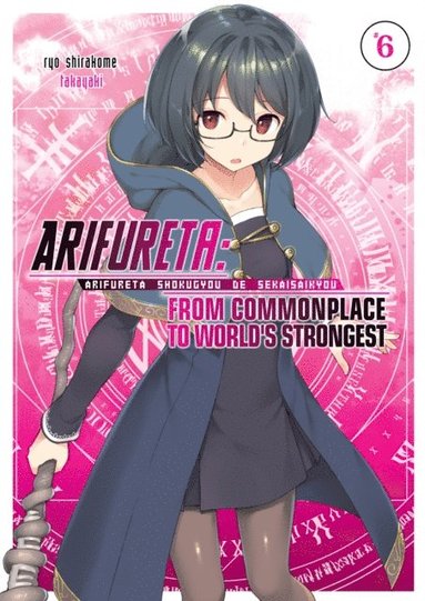 Arifureta: From Commonplace to World's Strongest: Volume 6 (hftad)