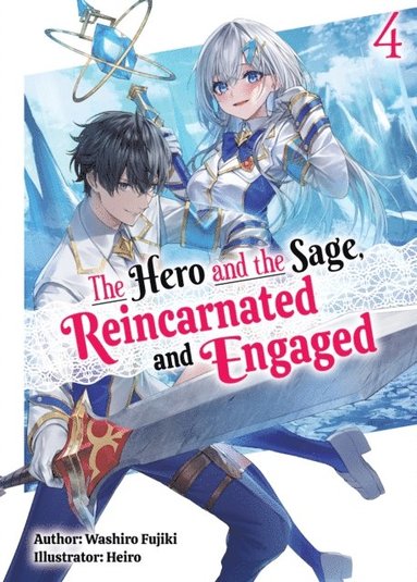 Hero and the Sage, Reincarnated and Engaged: Volume 4 (e-bok)