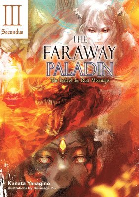 Faraway Paladin: The Lord of the Rust Mountains: Secundus (Light Novel) (häftad)