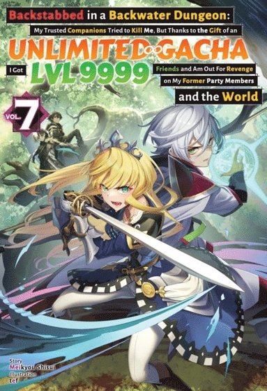 Backstabbed in a Backwater Dungeon: Volume 7 (Light Novel) (häftad)