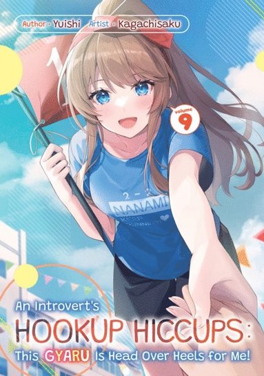 Introvert's Hookup Hiccups: This Gyaru Is Head Over Heels for Me! Volume 9 (inbunden)