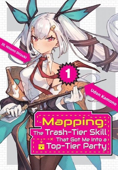 Mapping: The Trash-Tier Skill That Got Me Into a Top-Tier Party: Volume 1 (inbunden)
