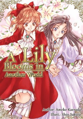 Lily Blooms in Another World (Light Novel)