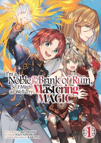 I'm a Noble on the Brink of Ruin, So I Might as Well Try Mastering Magic (Manga): Volume 1 (häftad)