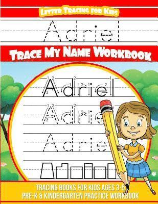 Adriel Letter Tracing for Kids Trace my Name Workbook: Tracing Books for Kids ages 3 - 5 Pre-K & Kindergarten Practice Workbook (inbunden)