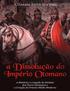A Dissoluo do Imprio Otomano: A Histria e o Legado do Declnio dos Turco-Otomanos e a Criao do Oriente-Mdio Moderno
