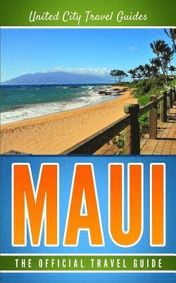 Maui: The Official Travel Guide (häftad)