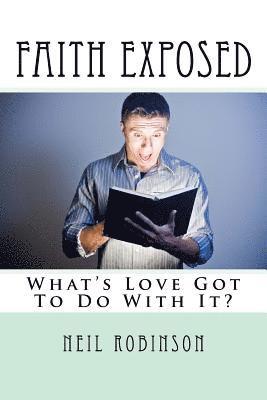 Faith Exposed: What's Love Got To Do With It? (häftad)