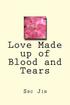 Love Made Up of Blood and Tears