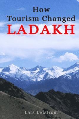 How Tourism Changed Ladakh (hftad)