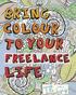 Bring Colour To Your Freelance Life: Adult Colouring Book for Freelancers and Entrepreneurs