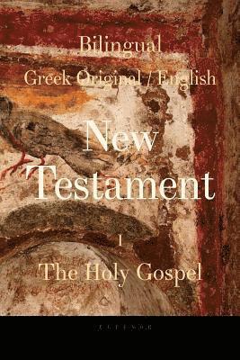 Bilingual (Greek / English) New Testament: Vol. I, The Holy Gospel (h�ftad)