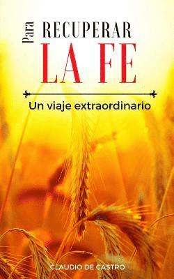 Para Recuperar la FE (häftad)