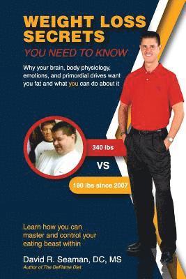 Weight Loss Secrets You Need to Know: Why Your Brain, Body Physiology ...