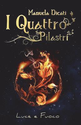I Quattro Pilastri - Luce e Fuoco (häftad)