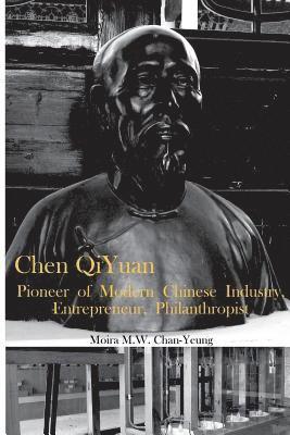 Chen Qiyuan: Pioneer of Modern Chinese Industry, Entrepreneur, Philanthropist (hftad)