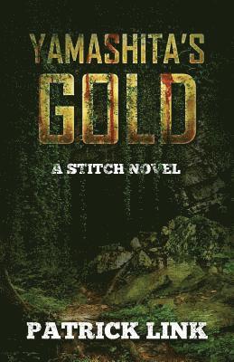 Yamashita's Gold: A Stitch Novel (hftad)