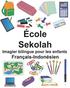 Franais-Indonsien cole/Sekolah Imagier bilingue pour les enfants