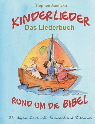 Kinderlieder rund um die Bibel - 28 religiöse Lieder inkl. Erntedank und Vaterunser (häftad)