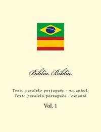 Bíblia. Biblia: Texto Paralelo Portuguès - Espanhol. Texto Paralelo Portugués - Español (häftad)