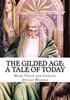 The Gilded Age: A Tale of Today