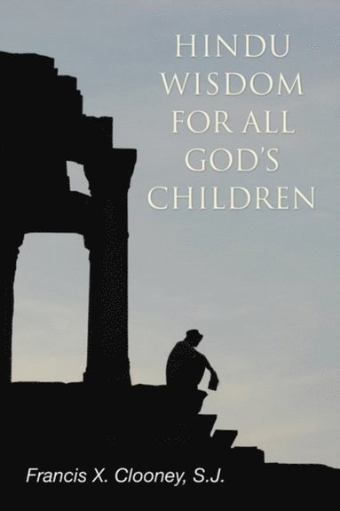 Hindu Wisdom for All God's Children (e-bok)