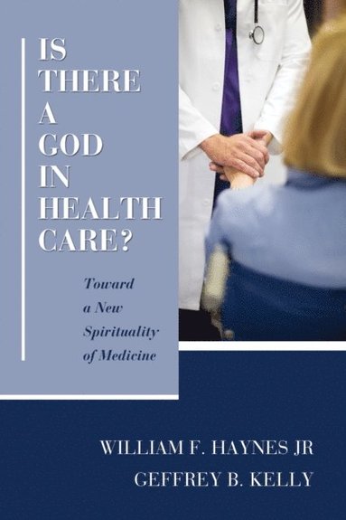 Is There a God in Health Care? (e-bok)