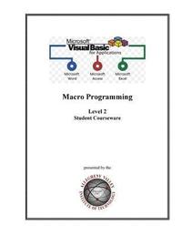 Visual Basic for Applications (VBA) Level 2: Macro Programming Student Courseware (hftad)