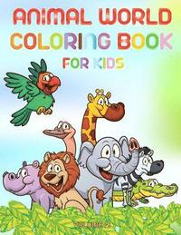 Animal world - Coloring book for kids - volume 2: Learn animals names by coloring animals and ...