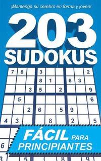 203 Sudokus: Un libro de SUDOKUS FCILES con soluciones e instrucciones (hftad)