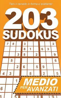 203 Sudokus: Un libro SUDOKU INTERMEDIO con soluzioni (hftad)