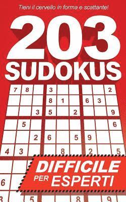 203 Sudokus: Un libro SUDOKU DIFFICILE con soluzioni (hftad)