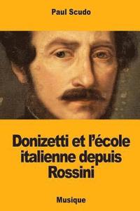 Donizetti et l'école italienne depuis Rossini (häftad)