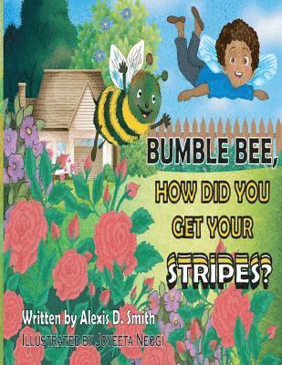 Bumble Bee, How did you get your stripes? (hftad)