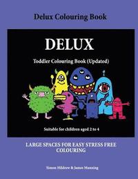 Delux Colouring Book: A coloring (colouring) book for kids, with coloring sheets, coloring pages, with coloring pictures suitable for toddle (hftad)