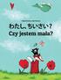 Watashi, chiisai? Czy jestem mala?: Japanese [Hirigana and Romaji]-Polish: Children's Picture Book (Bilingual Edition)