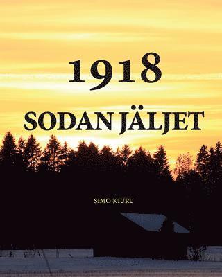 Sota 1918 color: Pohjois-Hmeen I Pataljoona, 1918, Finland (inbunden)