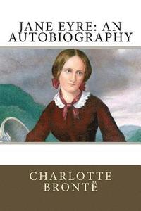 Jane Eyre: An Autobiography (hftad)