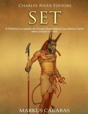 Set: A História e o Legado do Antigo Deus Egípcio Que Matou Osíris para ...
