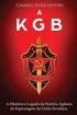 A KGB: A Histria e Legado da Notria Agncia de Espionagem da Unio Sovitica