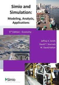 Simio and Simulation: Modeling, Analysis, Applications: 5th Edition - Economy (häftad)
