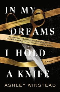 In My Dreams I Hold A Knife Ashley Winstead Bok Bokus