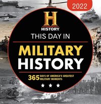 2022 History Channel This Day In Military History Boxed Calendar: 365 Days  Of America's Greatest Military Moments - History Channel - Page-A-Day  (9781728231365) | Bokus