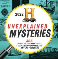 2022 History Channel Unexplained Mysteries Boxed Calendar: 365 Days Of Inexplicable Events, Strange Disappearances, And Baffling Phenomena - History Channel - Page-A-Day (9781728231389) | Bokus