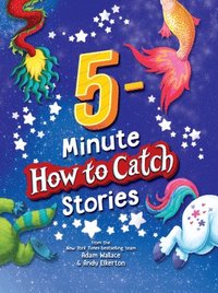 5-Minute How to Catch Stories (inbunden)