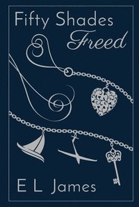 Fifty Shades Freed 10th Anniversary Edition (inbunden)