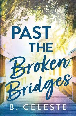 Past the Broken Bridges (häftad)
